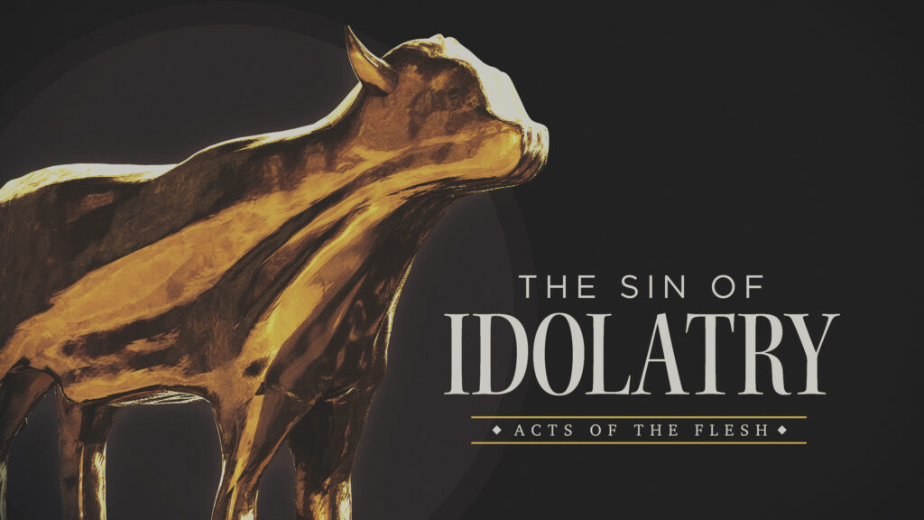 The sin of idolatry
